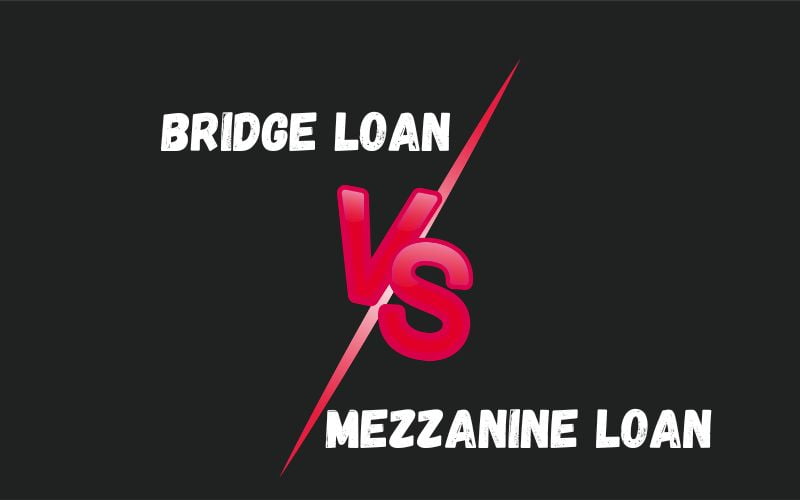 Bridge Loan vs Mezzanine Loan: Understanding the Differences